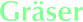 Gr�ser