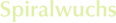 Spiralwuchs