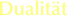 Dualit�t